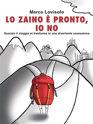 cover image of Lo zaino è pronto, io no